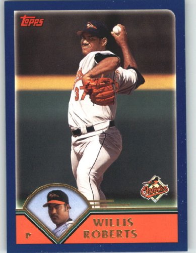 2003 Topps # 557 Willis Roberts Baltimore Orioles Baseball Card In Protective Screwdown Case