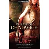 Der scharlachrote L�we: Historischer Romanvon "Elizabeth Chadwick"