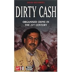 Dirty Cash: Organised Crime in the 21st Century (True crime)