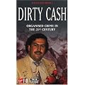 Dirty Cash: Organised Crime in the 21st Century (True crime)