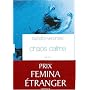 Chaos calme- Prix Femina du roman étranger 2008-