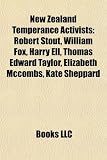 Produkt-Bild: New Zealand Temperance Activists: Robert Stout, William Fox, Harry Ell, Thomas Edward Taylor, Elizabeth McCombs, Kate Sheppard