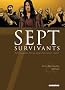 Sept survivants : Sept voyageurs pris au pi�ge d'un tunnel routier