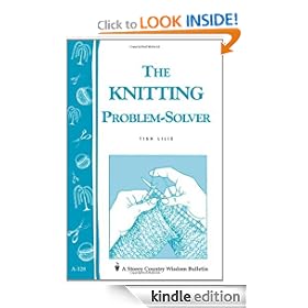 The Knitting Problem Solver (Storey's Country Wisdom Bulletin, A-128)