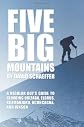 Five big mountains : a regular guy's guide to climbing Elbrus, Orizaba, Kilimanjaro, Aconcagua, and Vinson