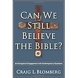can we still believe the bible an evangelical engagement with contemporary questions