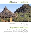 Papua New Guinea: Papua New Guinea. History of Papua New Guinea, Politics of Papua New Guinea, Law of Papua New Guinea, Provinces of Papua New Guinea, Districts and LLGs of Papua New Guinea