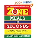 Zone Meals in Seconds: 150 Fast and Delicious Recipes for Breakfast, Lunch, and Dinner (The Zone)