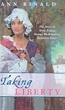 Taking Liberty: The Story of Oney Judge, George Washington's Runaway Slave