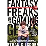 Fantasy Freaks and Gaming Geeks: An Epic Quest for Reality Among Role Players, Online Gamers, and Other Dwellers of Imaginary Realms
