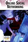 Online Social Networking (Current Controversies)