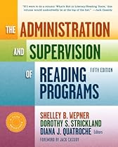 The Administration and Supervision of Reading Programs, 5th Edition (Language & Literacy Series) (Language and Literacy Series) The Administration and Supervision of Reading Programs, 5th Edition (Language & Literacy Series) (Language and Literacy Series)