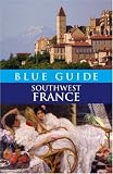 Blue Guide Southwest France (Blue Guides)