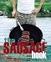 The Sausage Book: How to Make Your Own Gourmet Sausages from Scratch