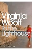 To the Lighthouse (Penguin Modern Classics)