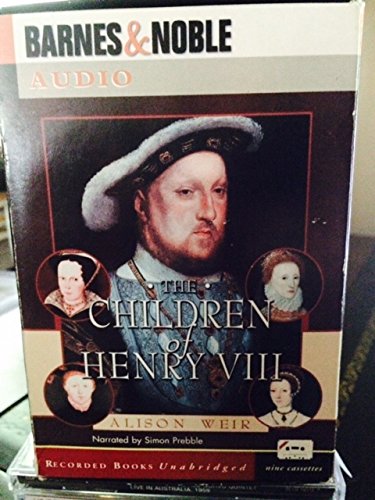 The Children of Henry VIII Audio Book! Unabridged, Recorded Books