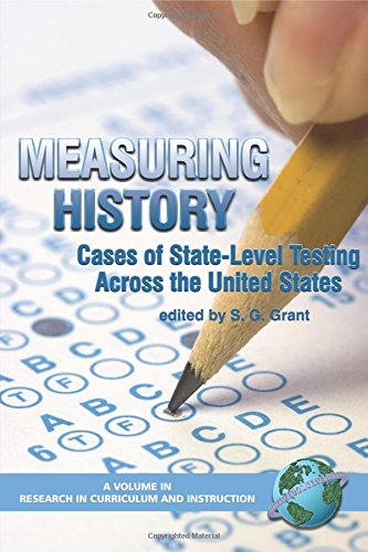 measuring history cases of state level testing across the united states research in curriculum and instruction