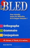 Le Bled : Orthographe Grammaire Conjugaison