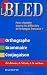 Le Bled : Orthographe Grammaire Conjugaison Le Bled : Orthographe Grammaire Conjugaison