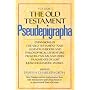 The Old Testament Pseudepigrapha, Volume 2: Expansions of the "Old Testament" and Legends, Wisdom and Philosophical Literature, Prayers, Psalms and Odes, ... (The Anchor Yale Bible Reference Library)