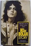 Twentieth century boy : the Marc Bolan story
