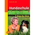 Hundeschule. Step by Step zum folgsamen Familienhund