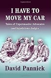 I Have to Move My Car: Tales of Unpersuasive Advocates and Injudicious Judges