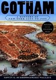 Gotham : A History of New York City to 1898