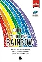 Build Your Own Rainbow: A Workbook for Career and Life Management