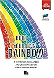 Build your own rainbow : a workbook for career and life management