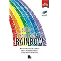 Build Your Own Rainbow: A Workbook for Career and Life Management