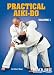 Practical Aiki-Do, Vol. 1