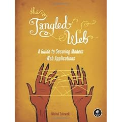 The Tangled Web: A Guide to Securing Modern Web Applications