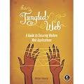 The Tangled Web: A Guide to Securing Modern Web Applications