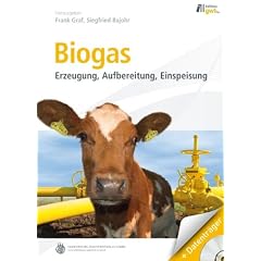 Biogas: Erzeugung - Aufbereitung - Einspeisung