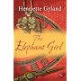 The Elephant Girl (Choc Lit) by Henriette Gyland