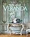The Houses of VERANDA: The Art of Living Well