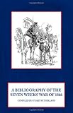  : A Bibliography of the Seven Weeks' War of 1866