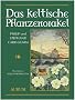 Das keltische Pflanzenorakel: Buch mit 36 vierfarbige Karten