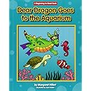 Dear Dragon Goes to the Aquarium (Beginning-to-Read: Dear Dragon)