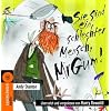 Sie sind ein schlechter Mensch, Mr. Gum!