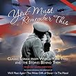 You Must Remember This: Classic Songs from World War Two and the Stories Behind Them
