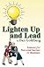 Lighten Up and Lead: Lessons for Fun and Success in Business