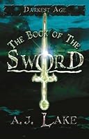 Cover of "The Book of the Sword: The Dark...