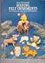 Making Felt Ornaments for Christmas and Special Occasions (Dover Needlework)