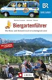 Biergartenf&uuml;hrer: Wo Mass und Brotzeit noch erschwinglich sind - Johannes Th&uuml;rmer, Martina Schuster