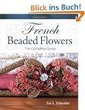 French Beaded Flowers: The Complete Guide