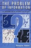 The Problem of Information: An Introduction to Information Science