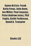 Game Artists: Frank Kelly Freas, John Avon, Ian Miller, Paul Jaquays, Peter Andrew Jones, Phil Foglio, Keith Parkinson, David A. Tra-