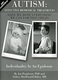 : 2007 Supplement - Autism: Effective Biomedical Treatments (Have We Done Everything We Can for This Child? Individuality In An Epidemic)